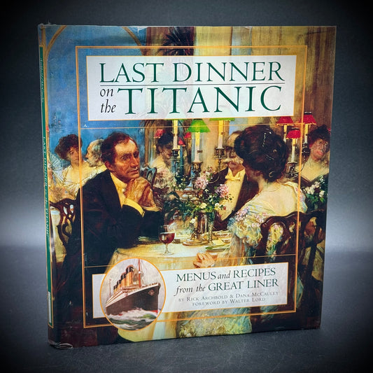 Last Dinner on The Titanic Hard Cover Cookbook