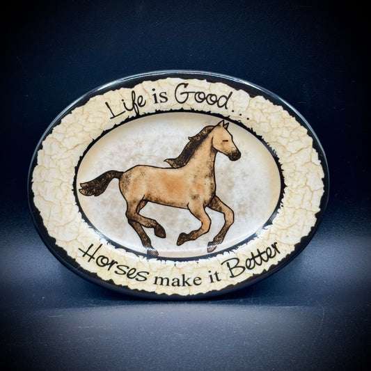 Oval "Life is Good - Horses make it Better" Dish